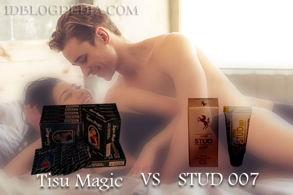 Perbandingan Rasa dan Tahan Lama Stud 007 Vs Tisu Magic